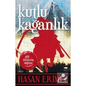 Kutlu Kağanlık - Hasan Erimez
