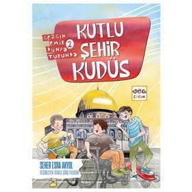 Kutlu Şehir Kudüs - Gezgin Emir Dünya Turunda 2 Seher Esra Akyol