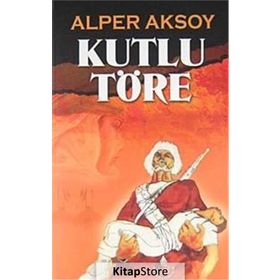 KUTLU TÖRE - ALPER AKSOY