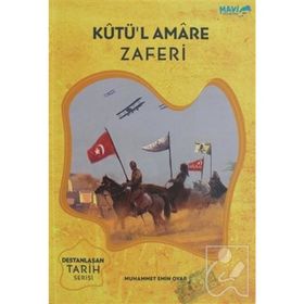 Kutlu Zafer Kutül Amare - Osmanlının Son Zaferi / Zafer Bilgi