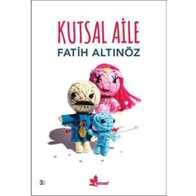 KUTSAL AILE - FATIH ALTINÖZ