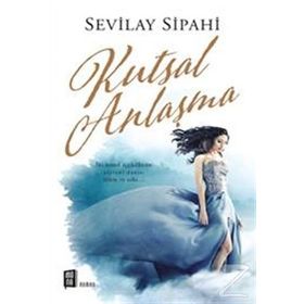Kutsal Anlaşma - Sevilay Sipahi