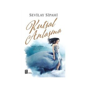 Kutsal Anlaşma - Sevilay Sipahi