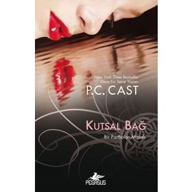 Kutsal Bağ - P. C. Cast