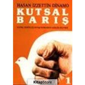KUTSAL BARIŞ 1 ULUSAL KURTULUŞ SAVAŞI SONRASININ GERÇEK HIKAYESI - GENEL