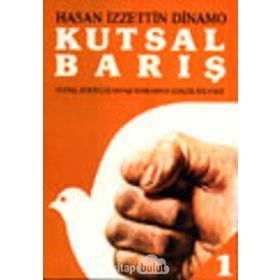 KUTSAL BARIŞ 1 ULUSAL KURTULUŞ SAVAŞI SONRASININ GERÇEK HIKAYESI - GENEL