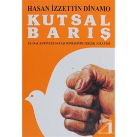 KUTSAL BARIŞ 1 ULUSAL KURTULUŞ SAVAŞI SONRASININ GERÇEK HIKAYESI - GENEL