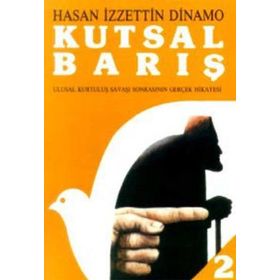 KUTSAL BARIŞ 2 ULUSAL KURTULUŞ SAVAŞI SONRASININ GERÇEK HIKAYESI - GENEL