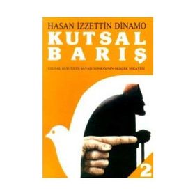 KUTSAL BARIŞ 2 ULUSAL KURTULUŞ SAVAŞI SONRASININ GERÇEK HIKAYESI - GENEL