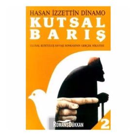 KUTSAL BARIŞ 2 ULUSAL KURTULUŞ SAVAŞI SONRASININ GERÇEK HIKAYESI - GENEL