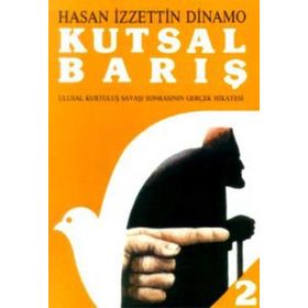 KUTSAL BARIŞ 2 ULUSAL KURTULUŞ SAVAŞI SONRASININ GERÇEK HIKAYESI - GENEL