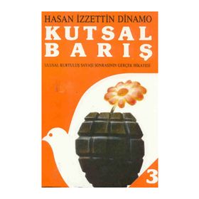 KUTSAL BARIŞ 3 ULUSAL KURTULUŞ SAVAŞI SONRASININ GERÇEK HIKAYESI - GENEL