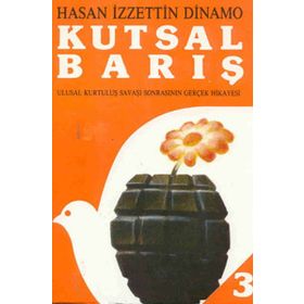 KUTSAL BARIŞ 3 ULUSAL KURTULUŞ SAVAŞI SONRASININ GERÇEK HIKAYESI - GENEL