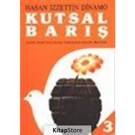 KUTSAL BARIŞ 3 ULUSAL KURTULUŞ SAVAŞI SONRASININ GERÇEK HIKAYESI - GENEL