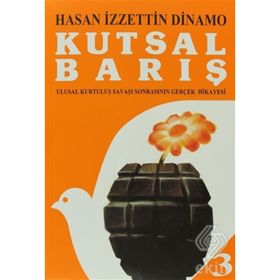 KUTSAL BARIŞ 3 ULUSAL KURTULUŞ SAVAŞI SONRASININ GERÇEK HIKAYESI - GENEL