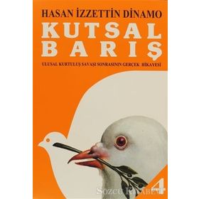 KUTSAL BARIŞ 4 ULUSAL KURTULUŞ SAVAŞI SONRASININ GERÇEK HIKAYESI - GENEL