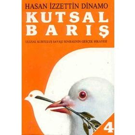 KUTSAL BARIŞ 4 ULUSAL KURTULUŞ SAVAŞI SONRASININ GERÇEK HIKAYESI - GENEL