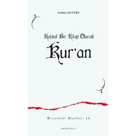 Kutsal Bir Kitap Olarak Kur'an - Arthur Jeffery