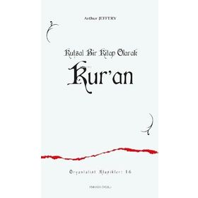 Kutsal Bir Kitap Olarak Kur'an - Arthur Jeffery