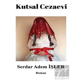 Kutsal Cezaevi - Serdar Adem İşler
