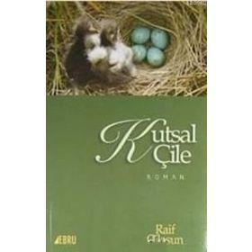 Kutsal Çile - Raif Cilasun