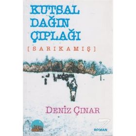 KUTSAL DAĞIN ÇIPLAĞI SARIKAMIŞ - DENIZ ÇINAR