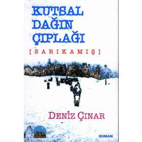 KUTSAL DAĞIN ÇIPLAĞI SARIKAMIŞ - DENIZ ÇINAR
