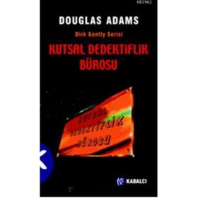 KUTSAL DEDEKTIFLIK BÜROSU DIRK GENTLY SERISI - DOUGLAS ADAMS