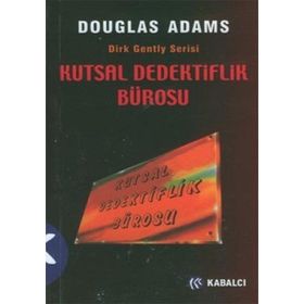 KUTSAL DEDEKTIFLIK BÜROSU DIRK GENTLY SERISI - DOUGLAS ADAMS