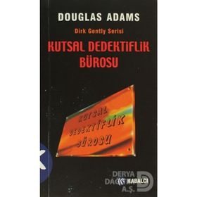 KUTSAL DEDEKTIFLIK BÜROSU DIRK GENTLY SERISI - DOUGLAS ADAMS