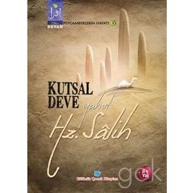 Kutsal Deve Yahut Hz. Salih - Osman Koca