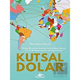 Kutsal Dolar: Küresel Ekonominin Gerçekten Nasıl İşlediğini Görmek için Tek Bir Doların Şaşırtıcı Yolculuğunu İzleyin