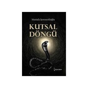 Kutsal Döngü - Mustafa Şeremetlioğlu
