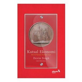 Kutsal Ekonomi Batıda Paranın Teolojik Gücü - Devin Singh - Albaraka Yayınları