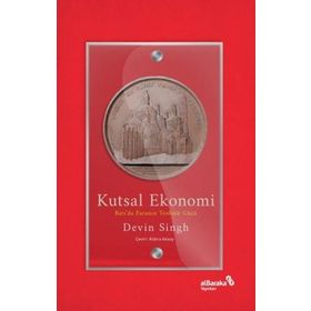 Kutsal Ekonomi Batıda Paranın Teolojik Gücü - Devin Singh - Albaraka Yayınları