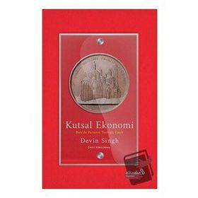 Kutsal Ekonomi Batıda Paranın Teolojik Gücü - Devin Singh - Albaraka Yayınları