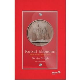 Kutsal Ekonomi Batıda Paranın Teolojik Gücü - Devin Singh - Albaraka Yayınları