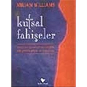 KUTSAL FAHİŞELER - MIRIAM WILLIAMS