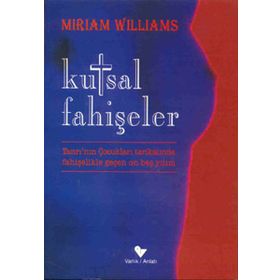KUTSAL FAHİŞELER - MIRIAM WILLIAMS
