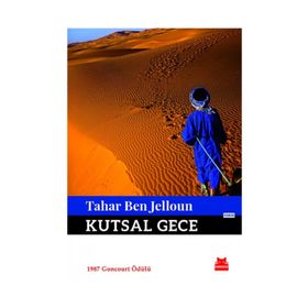 KUTSAL GECE 1987 GONCOURT ÖDÜLÜ - TAHAR BEN JELLOUN