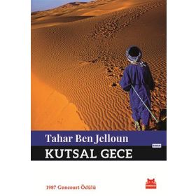 KUTSAL GECE 1987 GONCOURT ÖDÜLÜ - TAHAR BEN JELLOUN