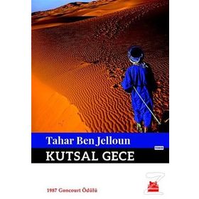 KUTSAL GECE 1987 GONCOURT ÖDÜLÜ - TAHAR BEN JELLOUN