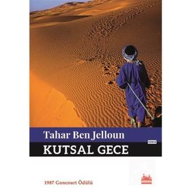 KUTSAL GECE 1987 GONCOURT ÖDÜLÜ - TAHAR BEN JELLOUN
