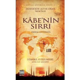 KUTSAL GIZEMLER SERISI 1 KABE'NIN SIRRI - ERDEM ÇETİNKAYA