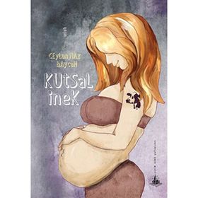 KUTSAL İNEK - CEYLAN NAZ BAYCAN
