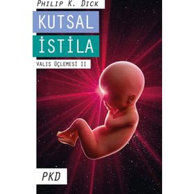 Kutsal İstila - Philip Dick