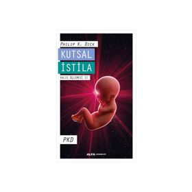 Kutsal İstila - Philip Dick