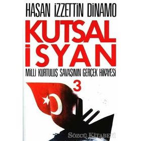 Kutsal İsyan 3. Kitap - Hasan İzzettin Dinamo
