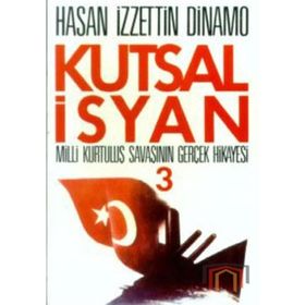 Kutsal İsyan 3. Kitap - Hasan İzzettin Dinamo
