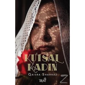 KUTSAL KADIN - QAISRA SHAHRAZ